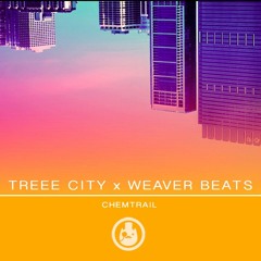 Treee City x Weaver Beats - Chemtrail