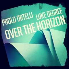 Paolo Ortelli & Luke Degree - Over The Horizon (Samsung Galaxy Ringtone Remix)