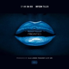 Priorities Ft.Bryson Tiller (Prod. by TEAUXNY & Sy Ari)