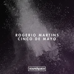 PREMIERE: Rogerio Martins - Cinco De Mayo (KMS)