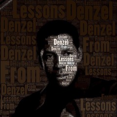 Lessons From Denzel