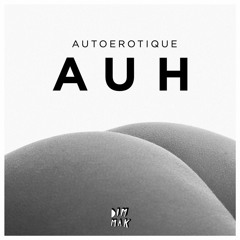 Autoerotique - AUH