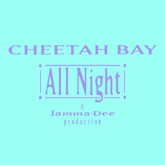 All Night (produced by Jamma-Dee)