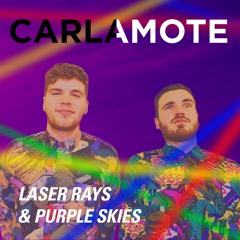 Carlamote - Laser Rays & Purple Skies