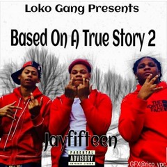 JayFifteen - Based On A True Story 2