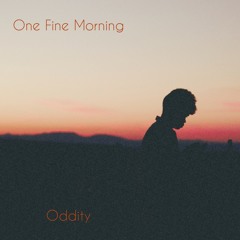 One Fine Morning