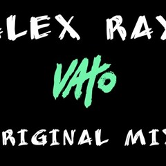 ALEX RAY- Vato (Original Mix)