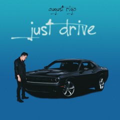 August - Just Drive