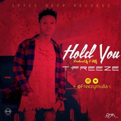 T - Freeze - Hold You (Prod. VKillz)