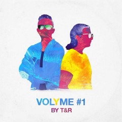 VOLYME by T&R #1