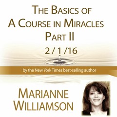The Basics in a Course in Miracles, Part 2 with Marianne Williamson- Preview 2