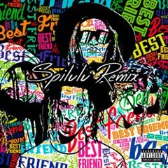 Young Thug - Best Friend (Spilulu Remix)