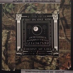 SOMETHINGBYSOMEONE MIX - 3MSPLIFF