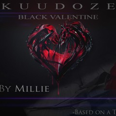 Kuudoze - Black Valentine (Prod.by Millie)