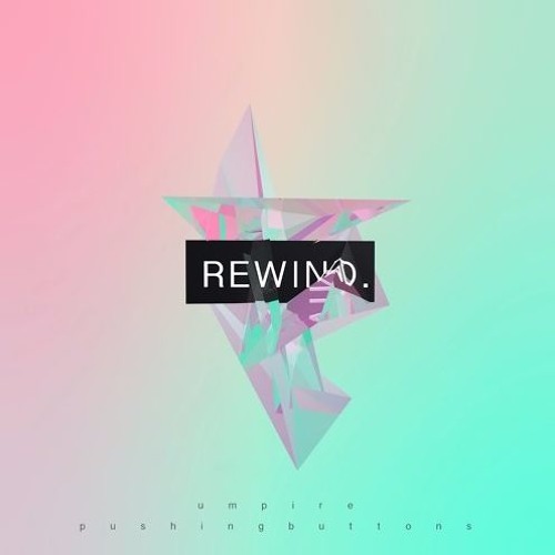 Umpire & Pushing Buttons - Rewind