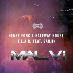Henry Fong X Halfway House - F.E.A.R (ft. Sanjin) (Malvi Moombahton Edit) BUY = FREE DOWNLOAD