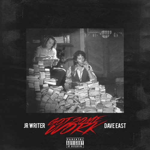 JR Writer & Dave East "Got Some Work"