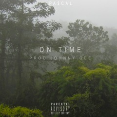 PA$CAL- On Time (Prod. Johnny Gee)