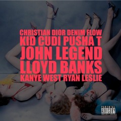Christian Dior Denim Flow Feat. KiD CuDi, Pusha T, John Legend, Lloyd Banks, & Ryan Leslie