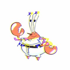 Oh Yeah, Mr. Krabs.