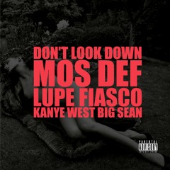 Don't Look Down Feat. Mos Def, Lupe Fiasco & Big Sean
