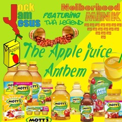 Jock Jam Jesus feat. Neiborhood Mink - Apple Juice Anthem