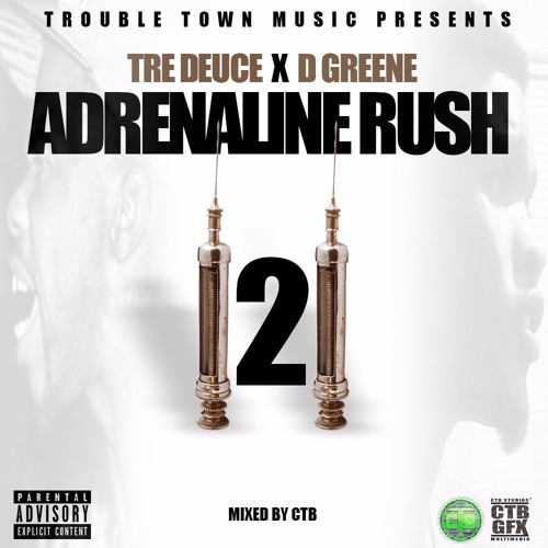 Adrenaline Rush 2 (TreDeuce X DGreene)