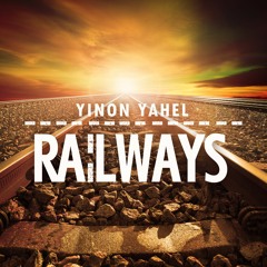 Yinon Yahel - Railways (Original Mix)