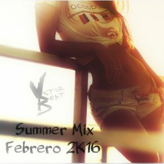 Summer Mix - Febrero 2k16 [Dj Victor Beat] - Descarga en la Descripción ♪