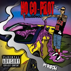 #1. M R$CH - No Co-Pilot {produced by AJ of Nazareth, of Track Martians}