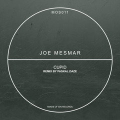 Joe Mesmar - Cupid (Original Mix) [Minds Of Sin]