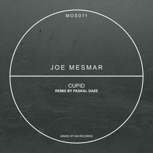 Joe Mesmar - Cupid (Original Mix) [Minds Of Sin]