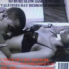 Dj Bubz slow jams n RnB Valentines Day Bedroom Workout Pt1