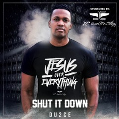 Du2ce -Shut It Down