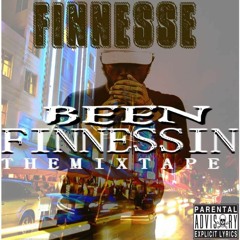 finnesse- BEEN FINNESSING the mixtape