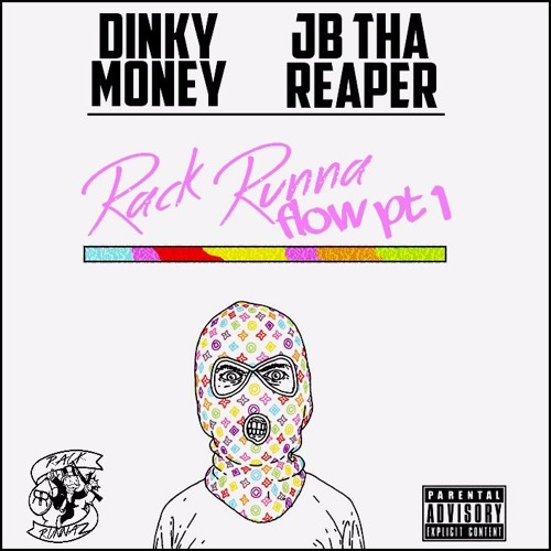 Dinky Money x JB Tha Reaper - Rack Runna Flow Pt. 1