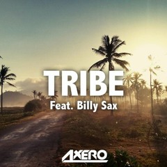 Axero - Tribe (feat. Billy Sax)