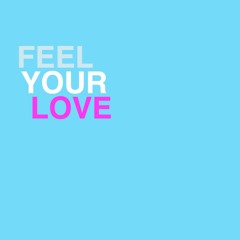 Feel Your Love (feat. Jackii B)