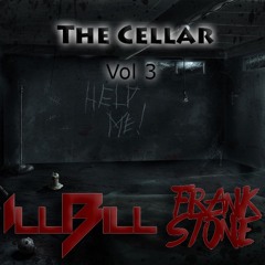 The Cellar Vol 3 - ILL BILL & Frank Stone