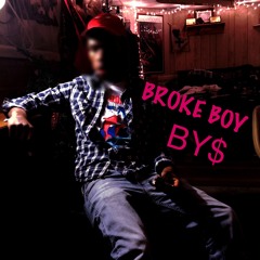 BY$ - Broke Boy