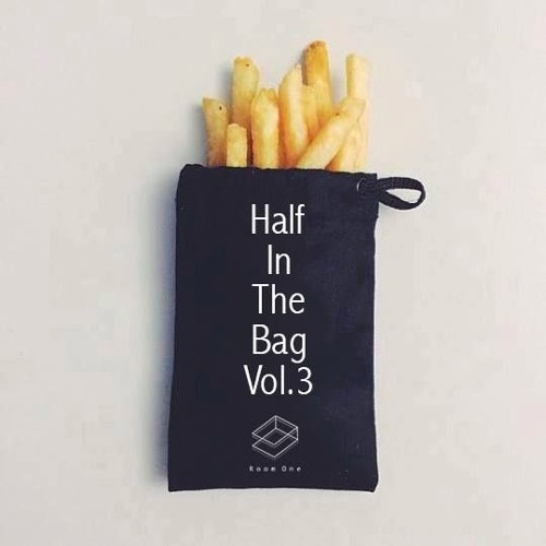 Stream Room One Listen to Half In The Bag Vol. 3 playlist online for