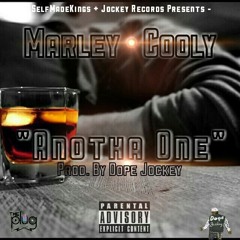 MARLEY FT. COOLY - ANOTHA ONE (PROD BY DOPE JOCKEY)