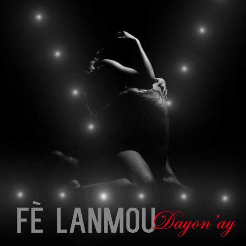 DAYON AY - FÈ LANMOU (REDVYBZ)FÉVRIER 2016