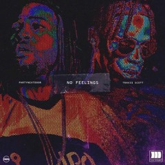 PARTYNEXTDOOR feat. Travi$ Scott Remix - No Feelings