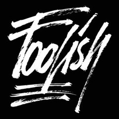 FOOLISH (PROD BY KEEMOSABI)