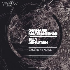 Gennaro Mastrantonio & Billy Johnston_Basement Noise [Yellowtail Records] 192 kbps preview