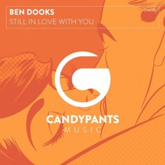 Ben Dooks - Still In Love With You (Out Now)