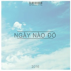 [Mp3] Ngày Nào Đó - GO ft. quocboy & B Ray