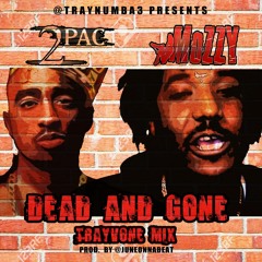 MOZZY X 2PAC - DEAD AND GONE (TRAYVONE REMIX) PROD BY JUNEONNABEAT