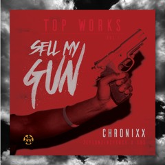 Chronixx - Sell My Gun (Prod. by TeflonZincFence & SOS Dynamikz ) #TopWorksProjectVol1